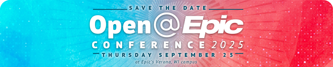 Save the Date for the 2025 Open@Epic Conference on Thursday September 25th